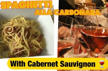 MY LIFE IN ITALY:HOW TO COOK ITALIAN SPAGHETTI ALLA CARBONARA+RED WINE