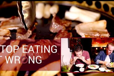 How to Eat Korean BBQ - Stop Eating it Wrong, Episode 22