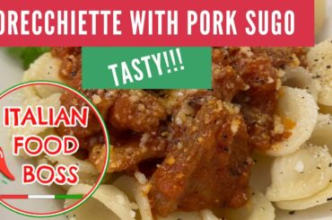 BEST ORECCHIETTE RECIPE WITH PORK SUGO - Italian food from the nonnas