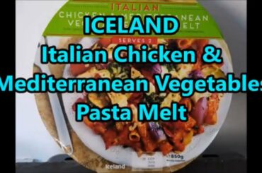 ICELAND Italian Chicken & Mediterranean Vegetables Pasta Melt 850g