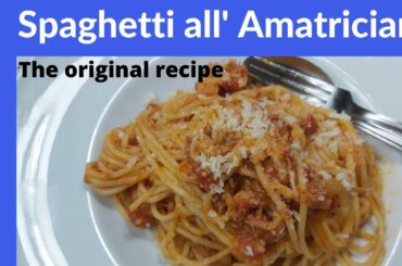 How to make Spaghetti all' Amatriciana: original Italian recipe