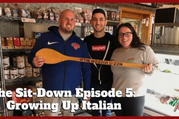 The Sit-Down Episode 5: Growing up Italian. WITH A SPECIAL FOOD REVIEW!