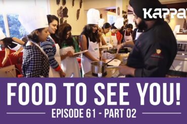 Food to See You! Episode 61 - Italian Cuisine Special (Part 2) - Kappa TV