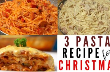 3 Pasta Recipe for Christmas ( Spaghetti , Carbonara and Lasagna )