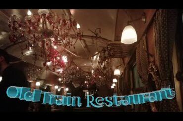 Old Train Restaurant in Athens Greece , Dinner at the Romantic Restaurant