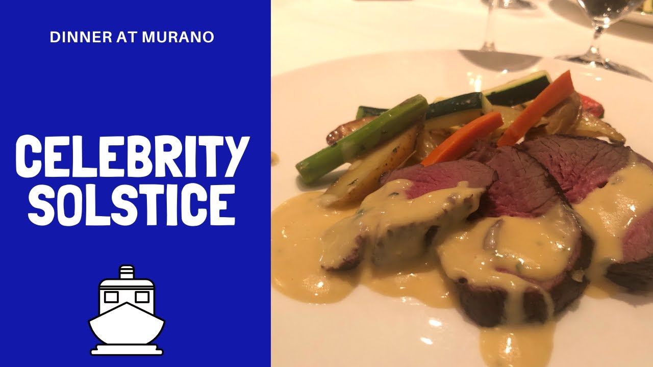 Celebrity Solstice Dinner at Murano Celebrity Solstice Dinner at Murano
