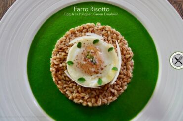 Farro Risotto, Egg A La Polignac – Bruno Albouze – THE REAL DEAL