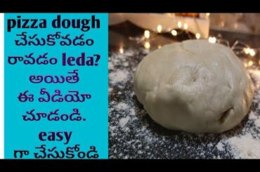 How to make pizza Dough At home 2019 | pizza Dough  Recipe  in Telugu 2019 | parus passion