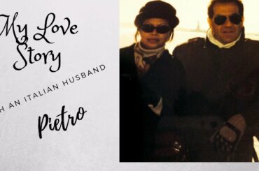 My Love Story with My Italian Husband