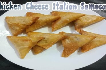 Chicken Cheese Italian Samosa | chicken Samosa | Italian Samosa |  समोसा