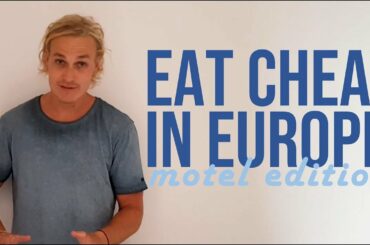 How to travel Europe for cheap - Eating
