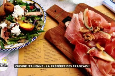 Dossier du Jour : Cuisine italienne : la préférée des Français !