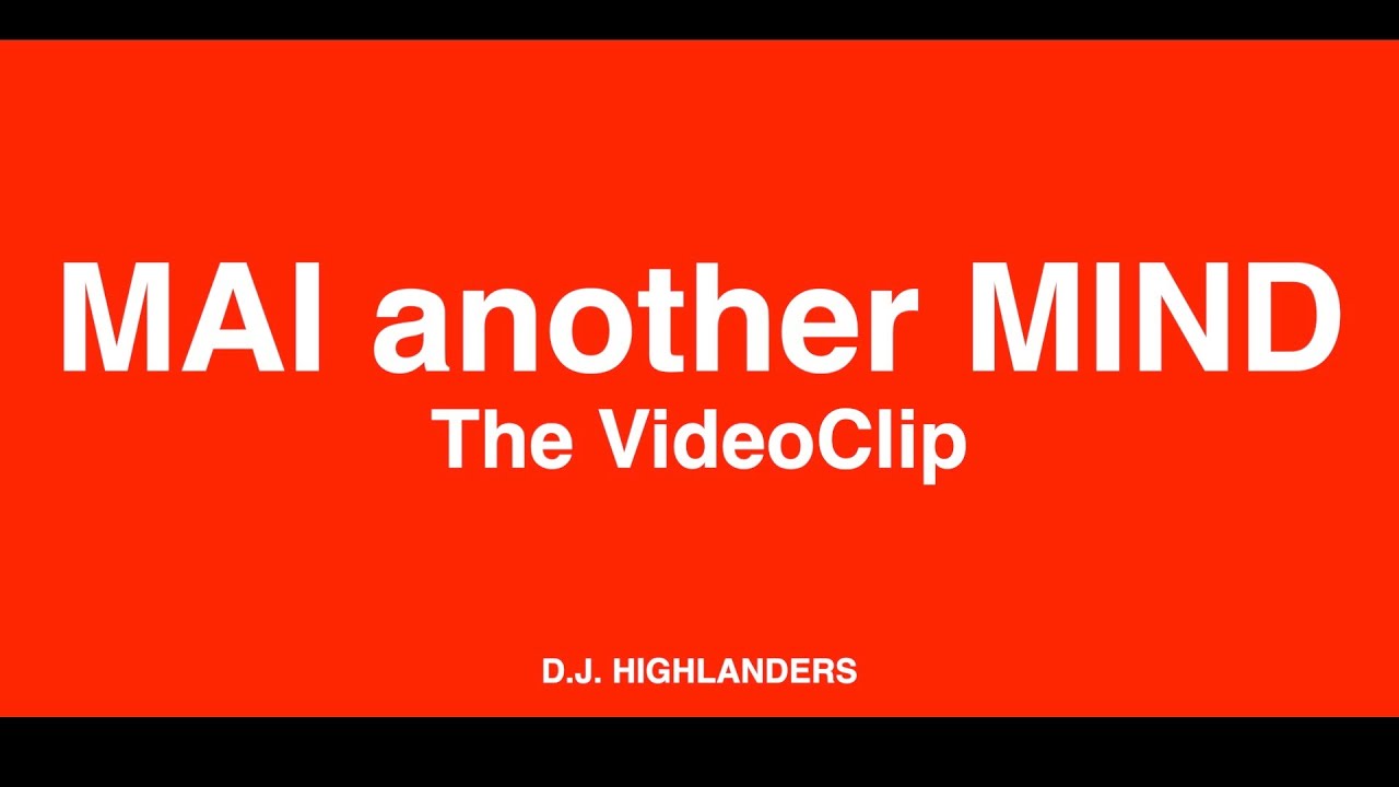 MAI another MIND "The VideoClip" MAI another MIND "The VideoClip"