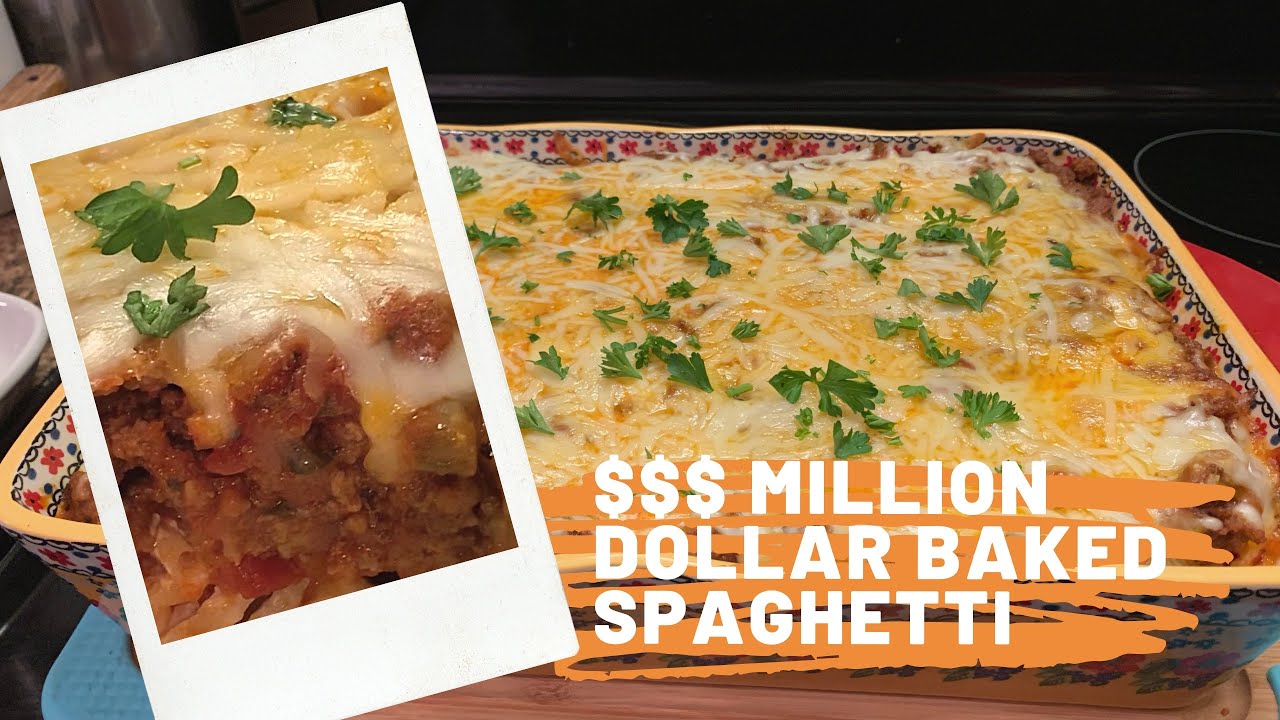 $$$ MILLION DOLLAR BAKED SPAGHETTI $$$ MILLION DOLLAR BAKED SPAGHETTI