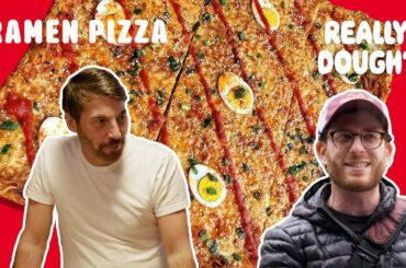 Ramen Pizza: Is It Actually Pizza? || Really Dough?