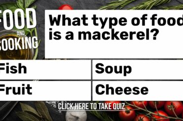 Quiz : What do you know about food & cooking?
