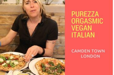 **Purezza** Vegan Italian in Camden Town - Just Veganin