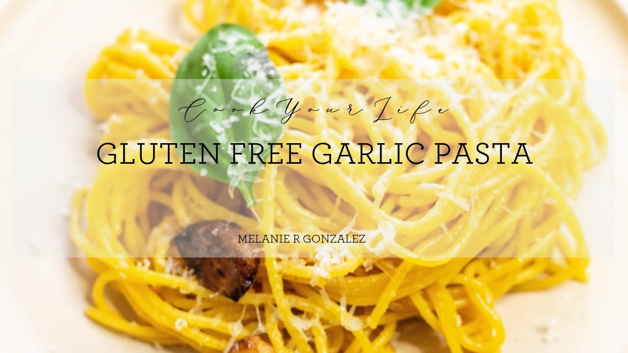 HOW TO MAKE Gluten Free Italian Garlic Pasta | CookYourLife | Healthy Recipes | Eat Well HOW TO MAKE Gluten Free Italian Garlic Pasta | CookYourLife | Healthy Recipes | Eat Well