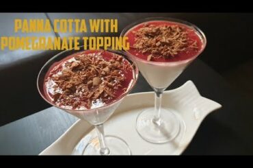 Panna Cotta with Pomegranate Topping|Milk Pudding|Italian Dessert|Fruit Topping.