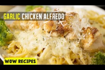 Italian Garlic Chicken Alfredo | Creamy Chicken Spaghetti by WOW Recipes