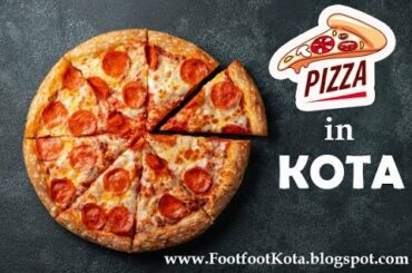 PIZZA in Dadabari KOTA present Footfootkota.blogspot.com
