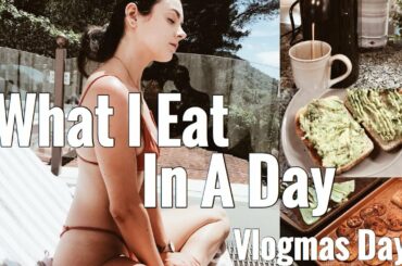 What I Eat In A Day *Quick and Easy Meal Ideas*| Vlogmas Day 5
