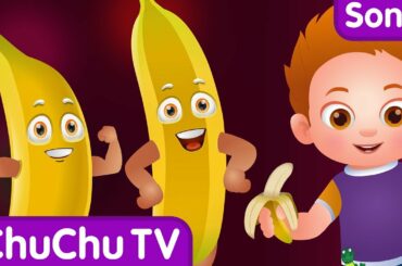 Banana Song (SINGLE) | Learn Fruits for Kids | Educational Learning Songs Nursery Rhymes | ChuChu TV