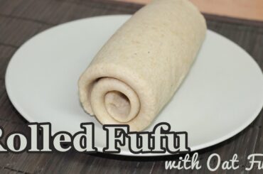 Rolled Fufu | Flo Chinyere