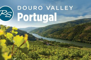 Douro Valley, Portugal: Tasting Port Wine - Rick Steves’ Europe Travel Guide - Travel Bite