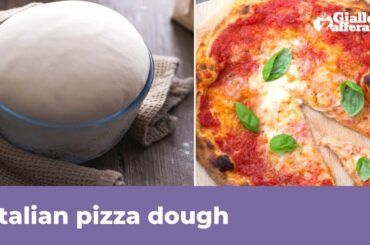 PIZZA DOUGH - Original Italian recipe