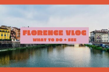 1 DAY IN FLORENCE | ITALY VLOG