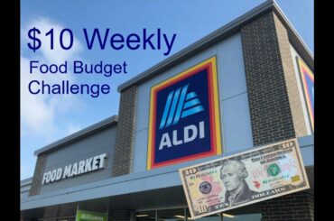 Aldi $10 Weekly Food Budget Challenge: Extreme Budgeting Grocery Haul Menu & Food Prep