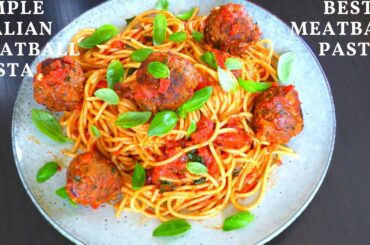 BEST MEATBALL PASTA - EASY MEATBALL PASTA RECIPE - SIMPLE ITALIAN MEATBALL PASTA