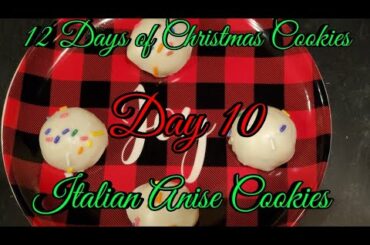 12 Days of Christmas Cookies | Day 10 | Italian Anise Cookies