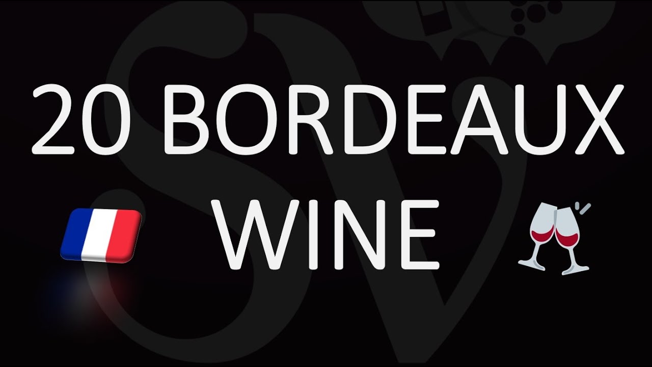 How to Pronounce 20 TOP BORDEAUX WINE? (Correctly!) How to Pronounce 20 TOP BORDEAUX WINE? (Correctly!)