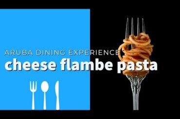 Cheese Wheel Flambe Pasta - Gianni's in Aruba