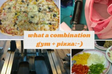 Some time for GYM / Homemade pizza😋😋 check description for the recipe..