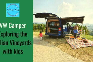 VW Camper Weekend in the Italian Vineyards with kids
