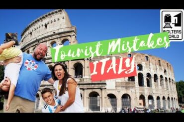 Italy: 15 Mistakes Tourists Make When They Visit Italy