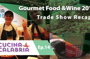 Trade Show Recap: Cucina Calabria @ Gourmet Food & Wine Expo 2019