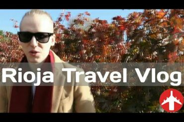 Rioja Wine Tour - Travel vlog