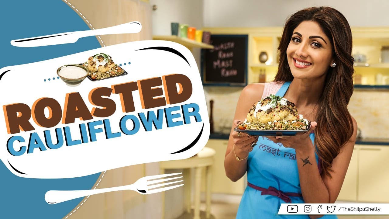 Roasted Cauliflower | Shilpa Shetty Kundra | Healthy Recipes | The Art Of Loving Food Roasted Cauliflower | Shilpa Shetty Kundra | Healthy Recipes | The Art Of Loving Food