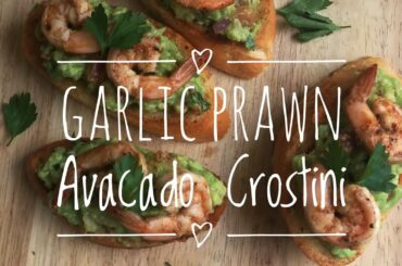 Garlic Prawn Avacado Crostini | quick snack | Garlic bread with an Italian twist