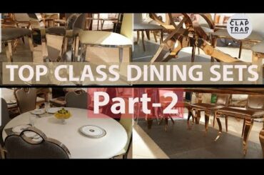 VERY NEAT AND CLASSY DINING SETS | PART-2