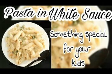 കുട്ടി പട്ടാളത്തിനെ സന്തോഷിപ്പിക്കാൻ ഒരു എളുപ്പവഴി ||പാസ്ത ഇൻ വൈറ്റ് സോസ് ||Italian Pasta Recipe