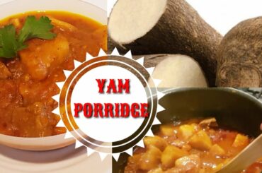 HOW TO MAKE THE//EASIEST YAM PORRIDGE//COLLAB WITH #BELLAPRESHTV #ANGELAOLUY