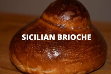 The East Sicilian Brioche Recipe