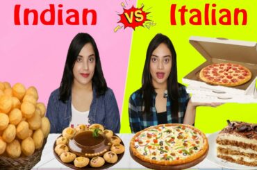INDIAN vs ITALIAN Food Challenge | Life Shots