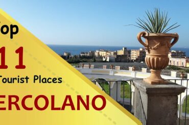 "ERCOLANO" Top 11 Tourist Places | Ercolano Tourism | ITALY