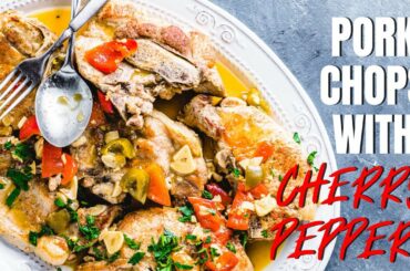 How To Make Pork Chops With Cherry Peppers (Vinegar Peppers)
